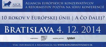 Bratislava - konferencia: 10 rokov členstva v Európskej únii. A čo ďalej?