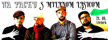 Na facku s Milanom Lasicom @ KC Dunaj~