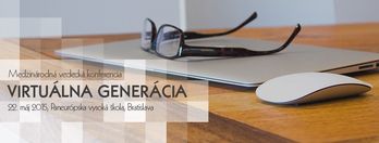 Medzinárodná vedecká konferencia VIRTUÁLNA GENERÁCIA
