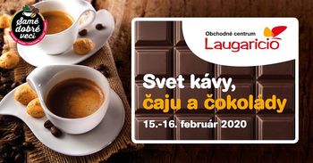 SVET KÁVY, ČAJU A ČOKOLÁDY